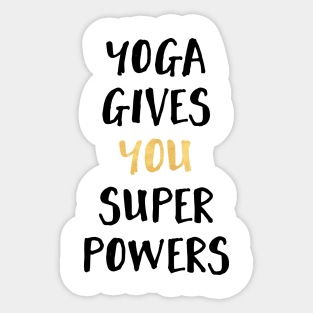 Yoga Gives You Super Powers Sticker